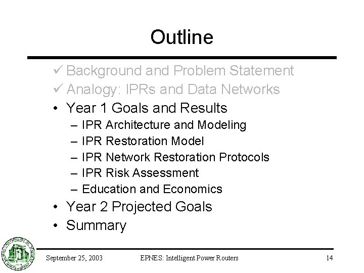 Outline ü Background and Problem Statement ü Analogy: IPRs and Data Networks • Year