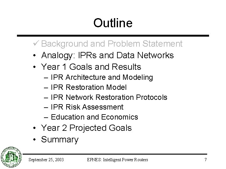 Outline ü Background and Problem Statement • Analogy: IPRs and Data Networks • Year