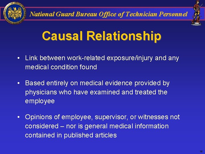 National Guard Bureau Office of Technician Personnel Causal Relationship • Link between work-related exposure/injury