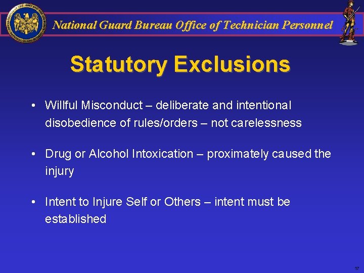 National Guard Bureau Office of Technician Personnel Statutory Exclusions • Willful Misconduct – deliberate