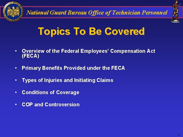 National Guard Bureau Office of Technician Personnel Topics To Be Covered • Overview of