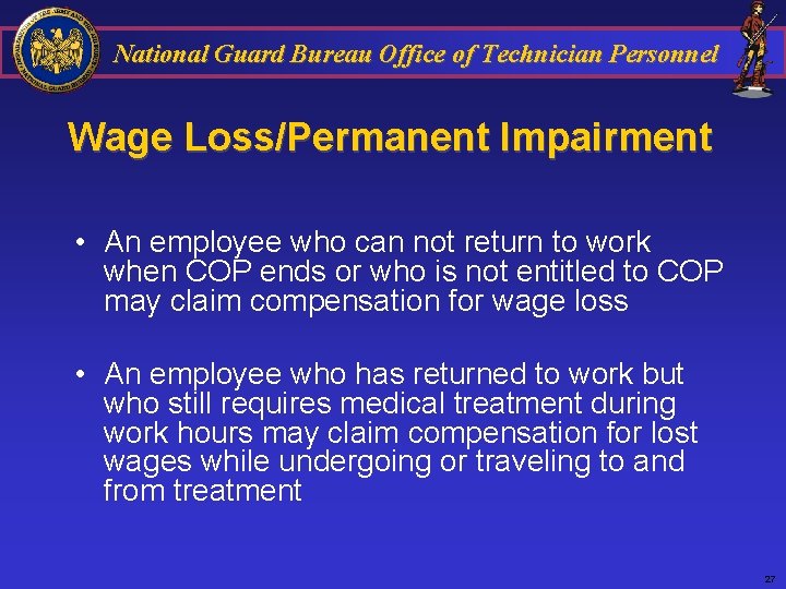 National Guard Bureau Office of Technician Personnel Wage Loss/Permanent Impairment • An employee who