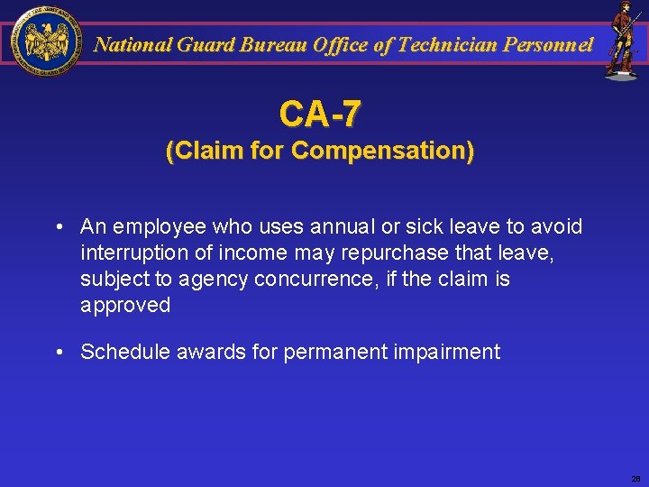 National Guard Bureau Office of Technician Personnel CA-7 (Claim for Compensation) • An employee