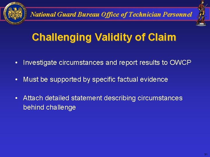 National Guard Bureau Office of Technician Personnel Challenging Validity of Claim • Investigate circumstances