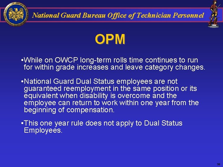 National Guard Bureau Office of Technician Personnel OPM • While on OWCP long-term rolls