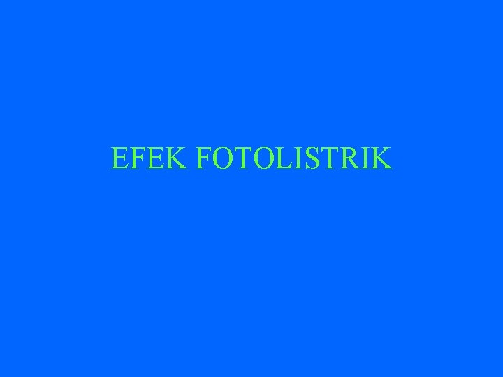 EFEK FOTOLISTRIK 