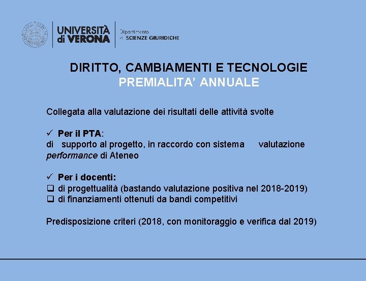 DIRITTO, CAMBIAMENTI E TECNOLOGIE PREMIALITA’ ANNUALE Collegata alla valutazione dei risultati delle attività svolte