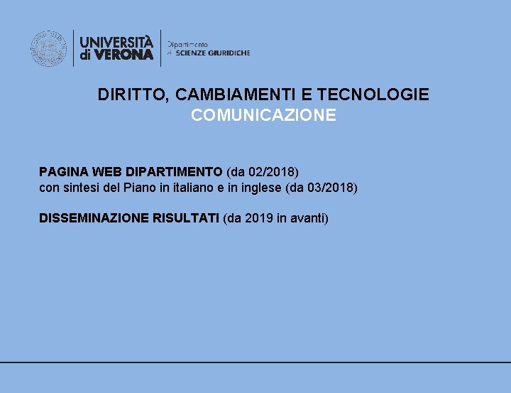 DIRITTO, CAMBIAMENTI E TECNOLOGIE COMUNICAZIONE PAGINA WEB DIPARTIMENTO (da 02/2018) con sintesi del Piano