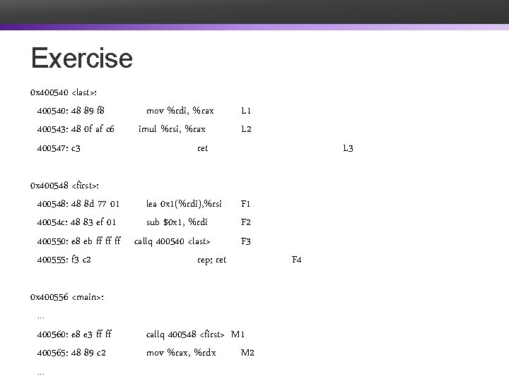 Exercise 0 x 400540 <last>: 400540: 48 89 f 8 400543: 48 0 f