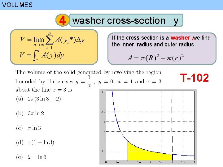 VOLUMES 4 washer cross-section y If the cross-section is a washer , we find