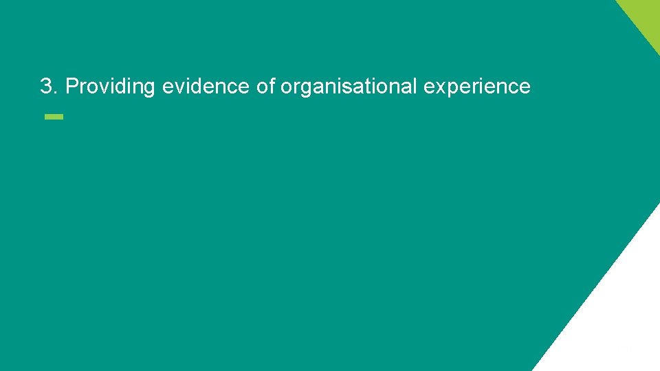 3. Providing evidence of organisational experience 