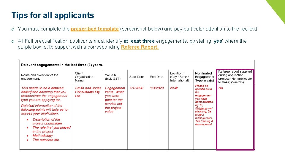 Tips for all applicants o You must complete the prescribed template (screenshot below) and