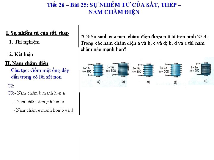 Tiết 26 – Bài 25: SỰ NHIỄM TỪ CỦA SẮT, THÉP – NAM CH