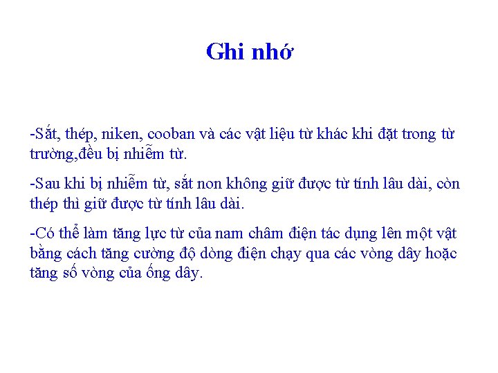 Ghi nhớ -Sắt, thép, niken, cooban và các vật liệu từ khác khi đặt