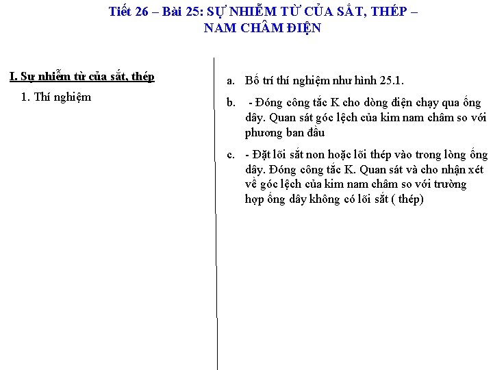 Tiết 26 – Bài 25: SỰ NHIỄM TỪ CỦA SẮT, THÉP – NAM CH