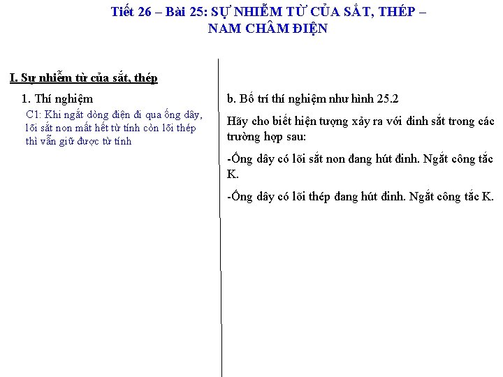 Tiết 26 – Bài 25: SỰ NHIỄM TỪ CỦA SẮT, THÉP – NAM CH