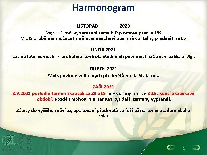 Harmonogram LISTOPAD 2020 Mgr. – 1. roč. vyberete si téma k Diplomové práci v