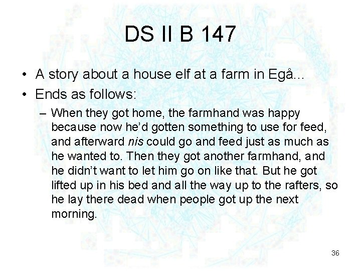 DS II B 147 • A story about a house elf at a farm