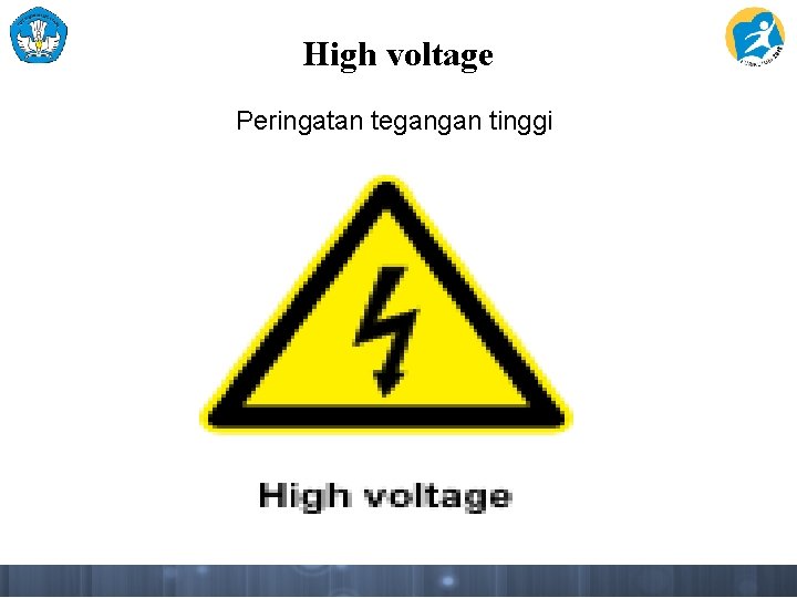 High voltage Peringatan tegangan tinggi 