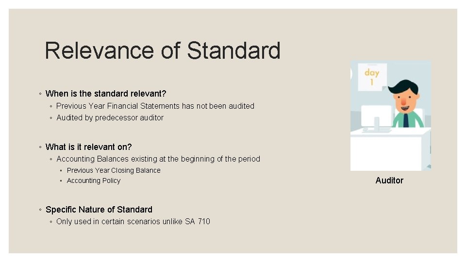 Relevance of Standard ◦ When is the standard relevant? ◦ Previous Year Financial Statements