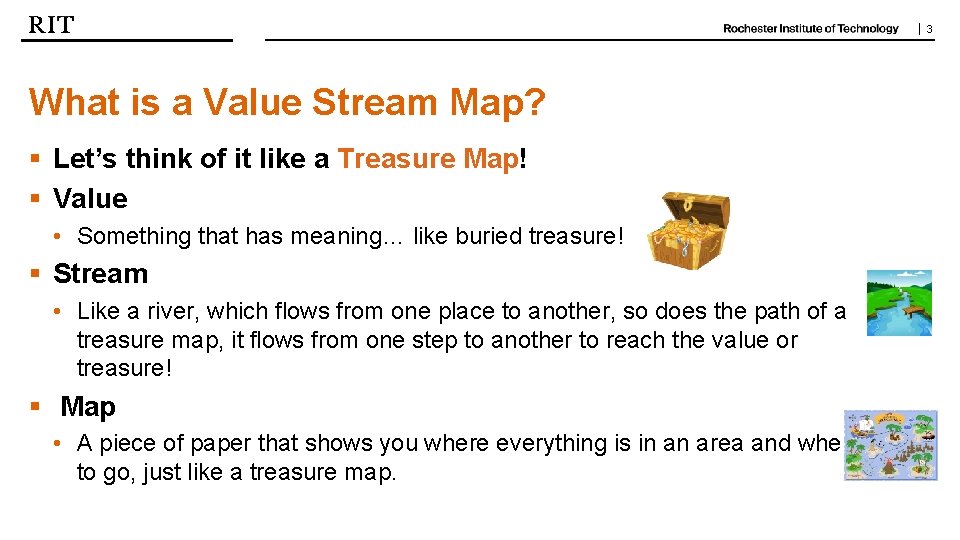 | 3 What is a Value Stream Map? § Let’s think of it like