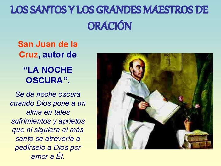 LOS SANTOS Y LOS GRANDES MAESTROS DE ORACIÓN San Juan de la Cruz, autor