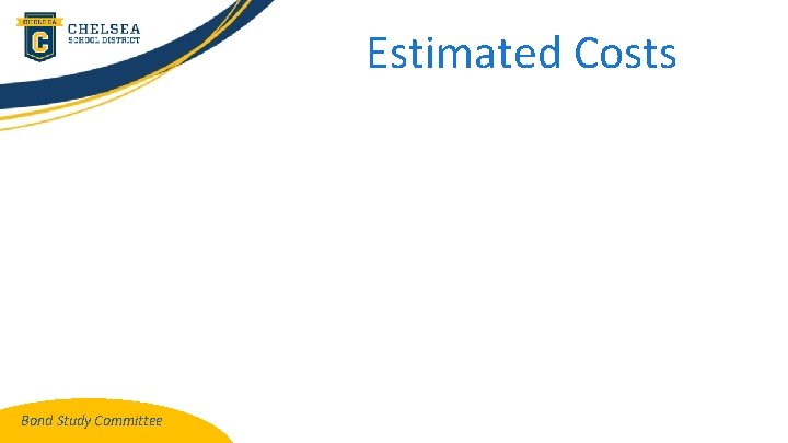 Estimated Costs Bond Study Committee 