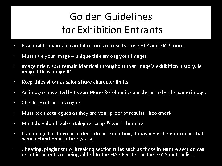 Golden Guidelines for Exhibition Entrants • Essential to maintain careful records of results –