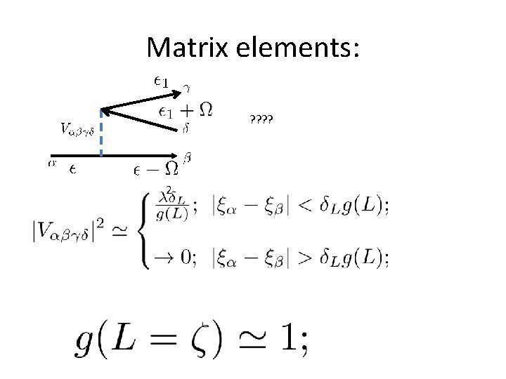 Matrix elements: ? ? 2 