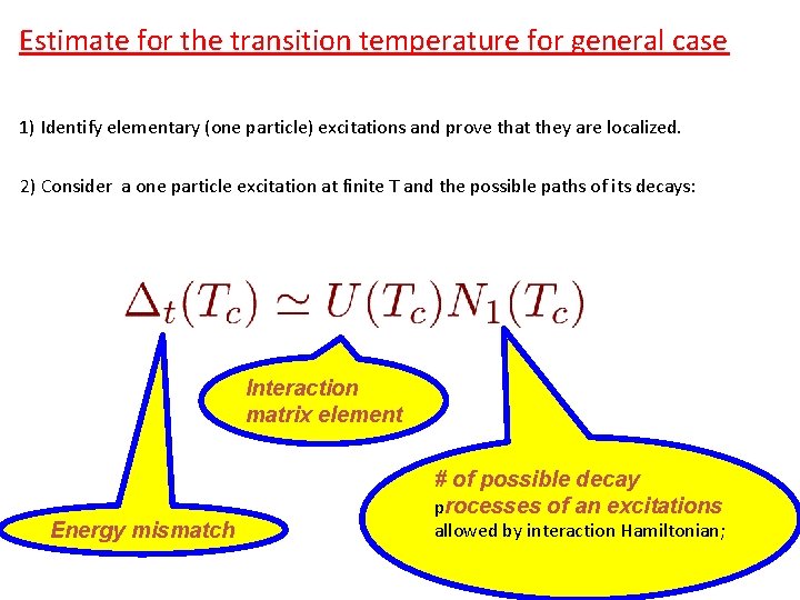 Estimate for the transition temperature for general case 1) Identify elementary (one particle) excitations