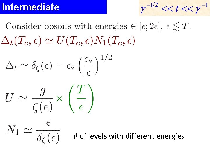 Intermediate temperatures: # of levels with different energies 