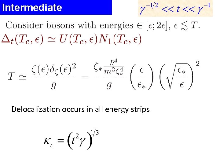 Intermediate temperatures: Delocalization occurs in all energy strips 