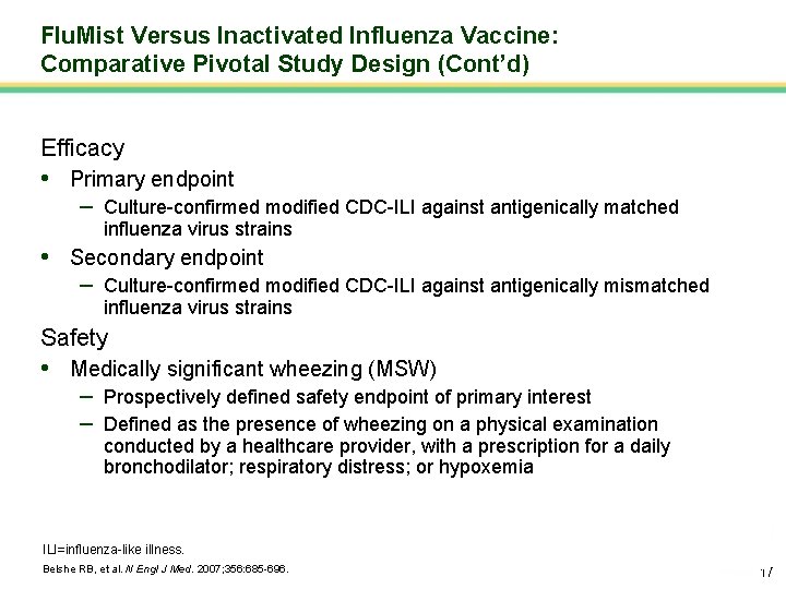 Flu. Mist Versus Inactivated Influenza Vaccine: Comparative Pivotal Study Design (Cont’d) Efficacy • Primary