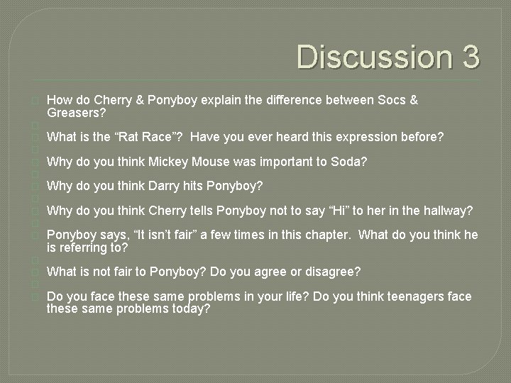Discussion 3 � � � � How do Cherry & Ponyboy explain the difference