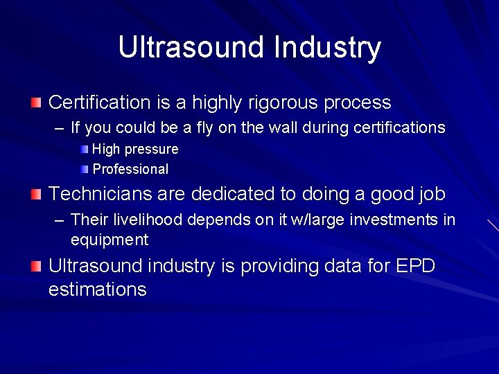 Ultrasound Industry Certification is a highly rigorous process – If you could be a