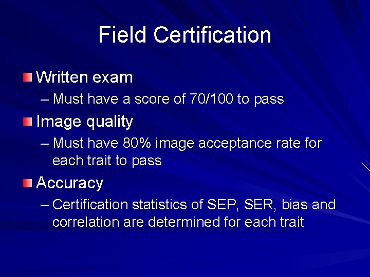 Field Certification Written exam – Must have a score of 70/100 to pass Image