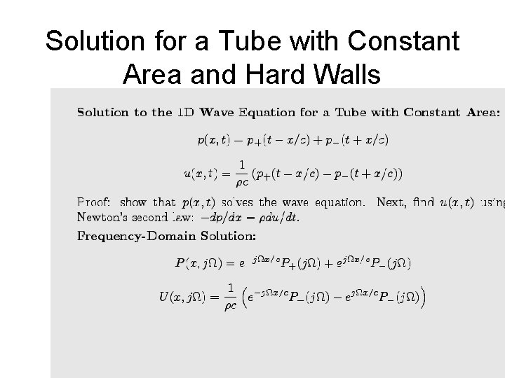 Solution for a Tube with Constant Area and Hard Walls 