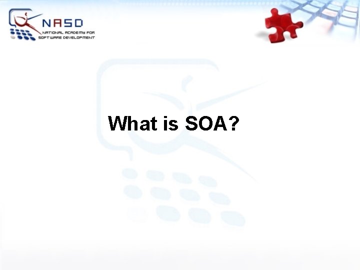 What is SOA? 