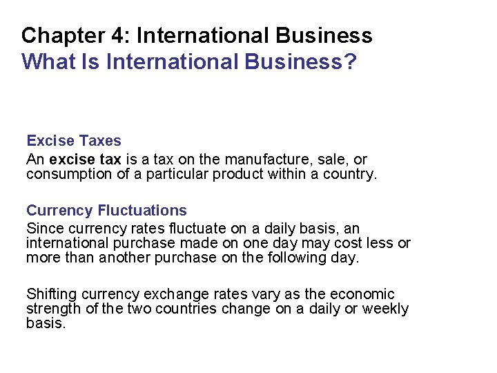 Chapter 4: International Business What Is International Business? Excise Taxes An excise tax is