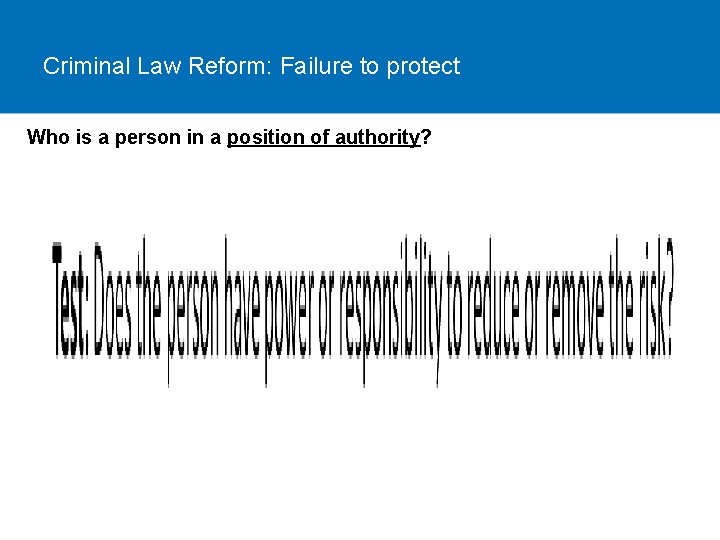 Criminal Law Reform: Failure to protect Who is a person in a position of