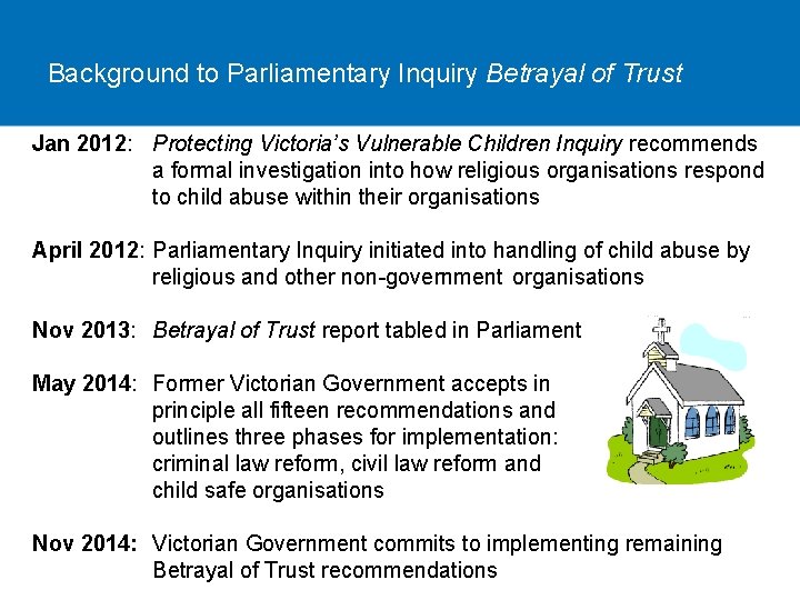 Background to Parliamentary Inquiry Betrayal of Trust Jan 2012: Protecting Victoria’s Vulnerable Children Inquiry