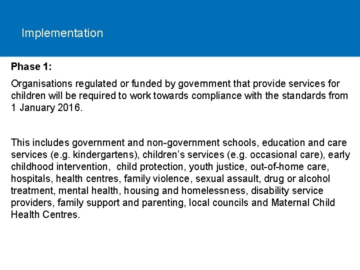 Implementation Phase 1: Organisations regulated or funded by government that provide services for children