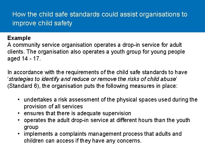 How the child safe standards could assist organisations to improve child safety Example A