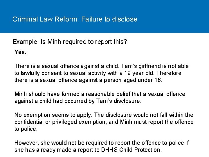 Criminal Law Reform: Failure to disclose Example: Is Minh required to report this? Yes.