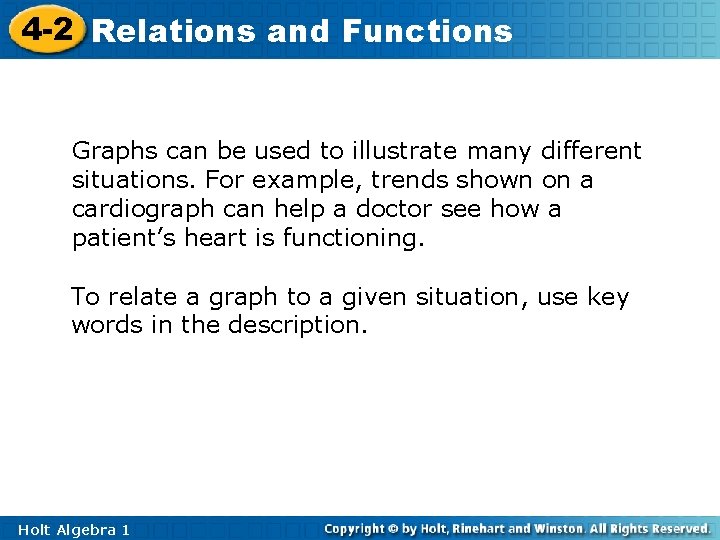 4 -2 Relations and Functions Graphs can be used to illustrate many different situations.