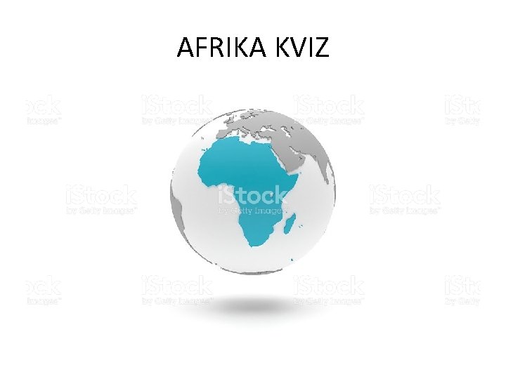AFRIKA KVIZ AFRIKA KVIZ