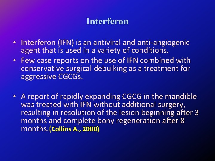 Interferon • Interferon (IFN) is an antiviral and anti-angiogenic agent that is used in