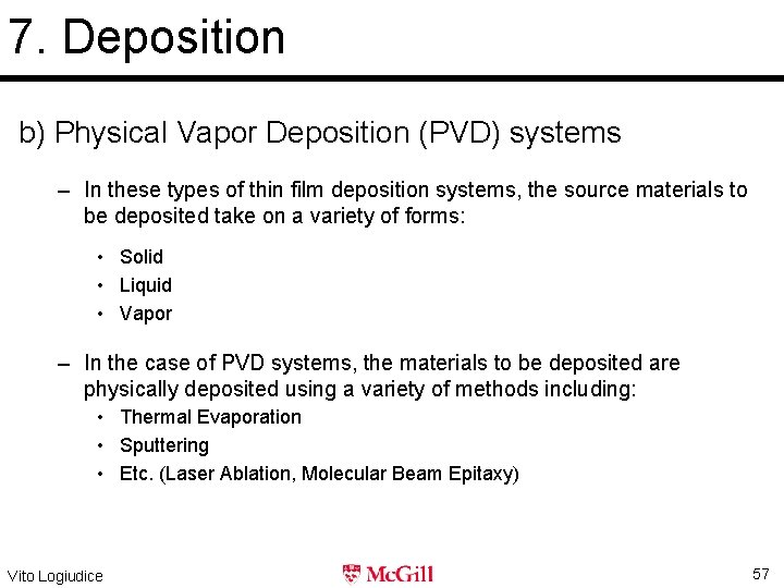 7. Deposition b) Physical Vapor Deposition (PVD) systems – In these types of thin