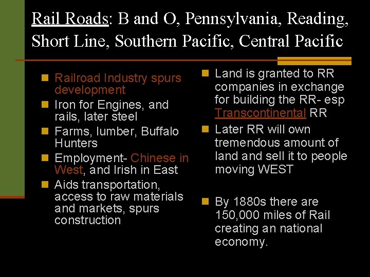 Rail Roads: B and O, Pennsylvania, Reading, Short Line, Southern Pacific, Central Pacific n