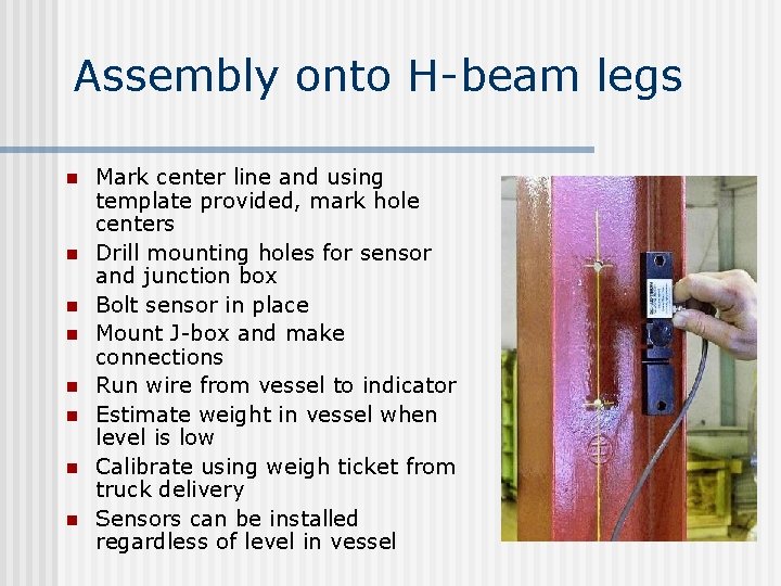 Assembly onto H-beam legs n n n n Mark center line and using template